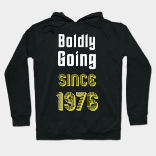 Boldly Going Since 1976 Hoodie